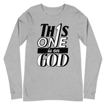 Load image into Gallery viewer, "This One is on God" Unisex Long Sleeve Tee