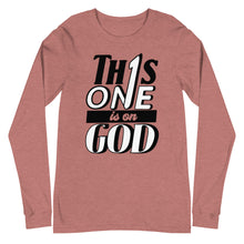 Load image into Gallery viewer, "This One is on God" Unisex Long Sleeve Tee