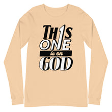 Load image into Gallery viewer, "This One is on God" Unisex Long Sleeve Tee