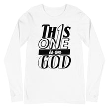 Load image into Gallery viewer, "This One is on God" Unisex Long Sleeve Tee