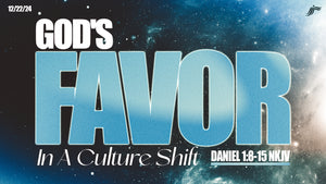 12/22/2024 "Gods Favor In A Shifting Culture" 10:00am MP4