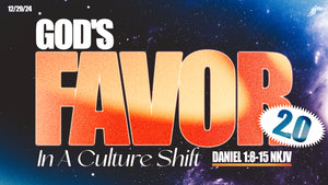 12/29/2024 "Gods Favor In A Culture Shift 2.0" 10:00am MP3