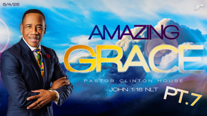 5/4/2025 "Amazing Grace Part 7" 10:00am MP4