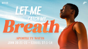 08/27/2023 "Let Me Catch My Breath” 9AM Mp4