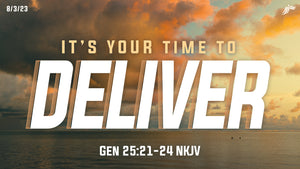 09/03/2023 "It's Your Time to Deliver” 9AM Mp3