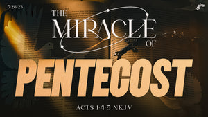 05/28/2023"The Miracle of Pentecost" 9AM Mp3