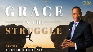 06/20/21 "Grace in the Struggle" 9AM MP4