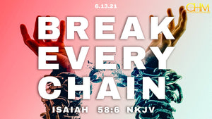 06/13/21 "Break Every Chain" 9AM MP3