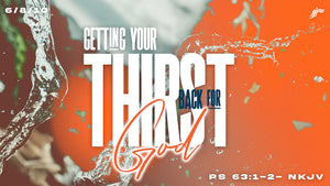 06/08/2022 "Getting Your Thirst Back For God" 7PM Mp4