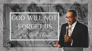 11/08/2020 "God Will Not Forget Us God Will Remember" 9AM MP3