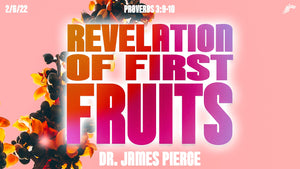 02/06/2022 "Revelation of First Fruits" 9am Mp4