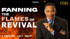 5/30/21 "Fanning the Flames of Revival" 9am Mp3