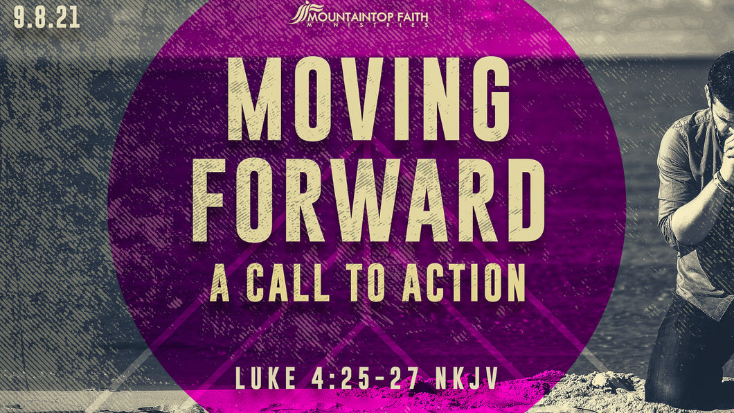 09/08/2021 “Moving Forward - A Call To Action” 7PM MP4