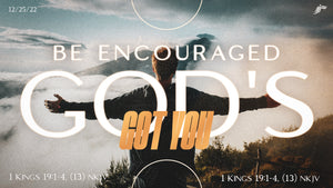 12/25/2022 "Be Encouraged, Gods Got You!!" 9AM Mp3