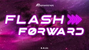 6/9/21 "Flash Forward" 7pm Mp3