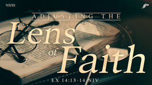 11/02/2022 "Adjusting The Lens of Faith" 9 AM Mp3