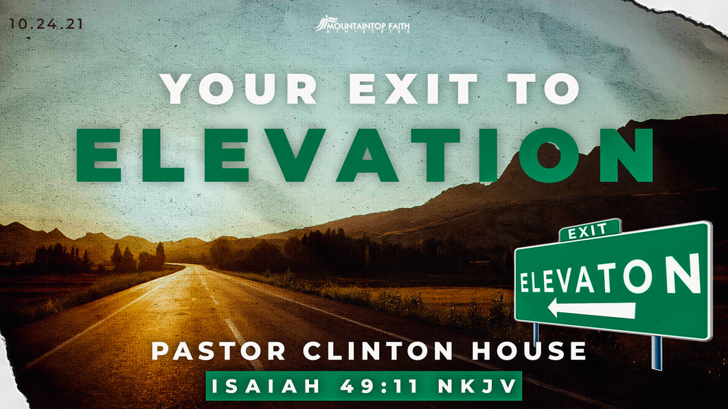 10/24/2021 “Your Exit To Elevation” 9AM MP4