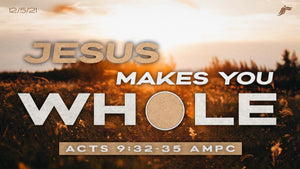 12/05/2021 "Jesus Makes You Whole" 9AM Mp4